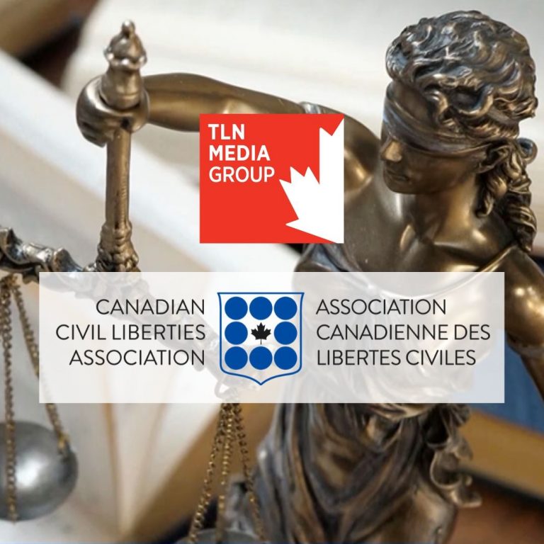 TLN Media Group And Canadian Civil Liberties Association Unite To ...