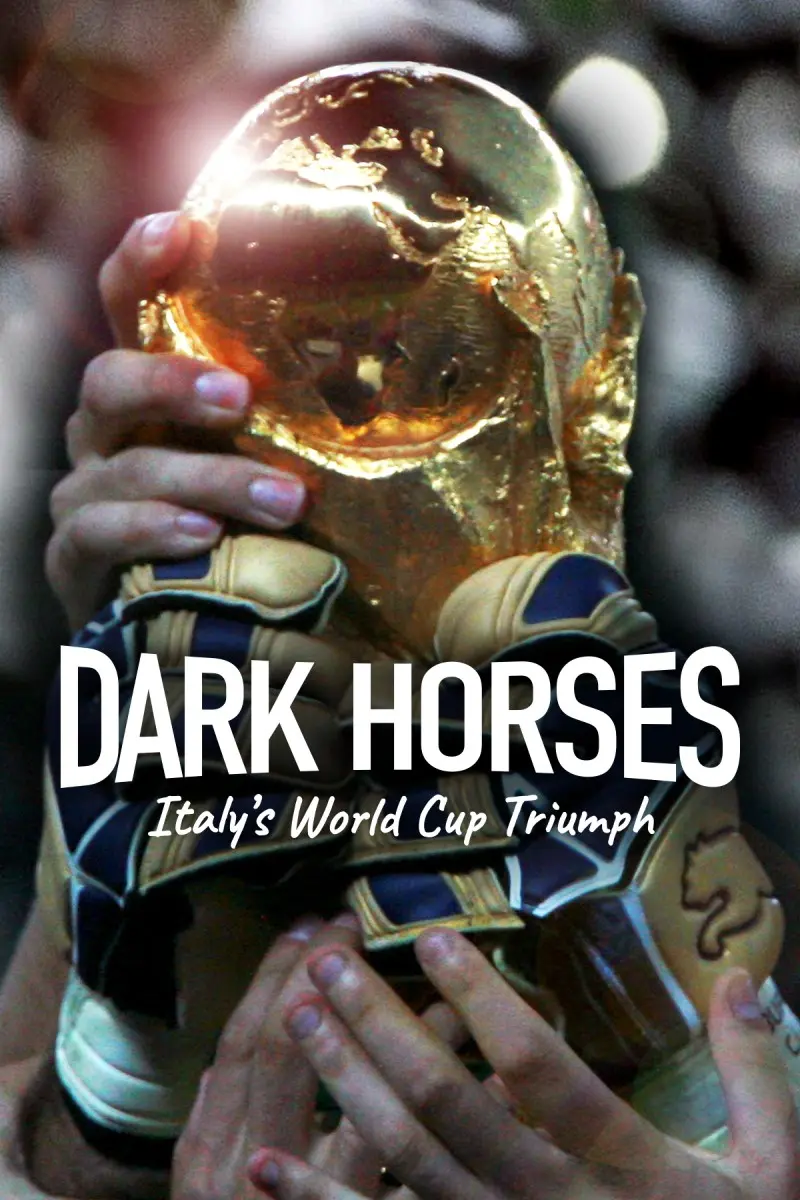 Dark Horses: Italy’s 2006 World Cup Triumph